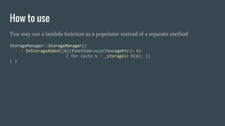 How to use
You may use a lambda function as a populator instead of a separate method
 