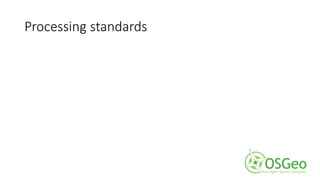 Processing standards
 