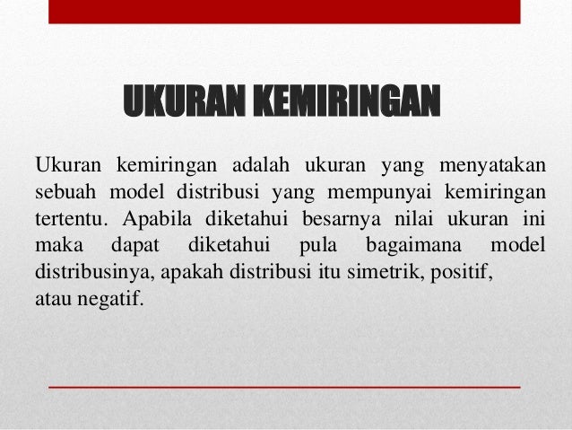 5. ukuran kemiringan dan ukuran keruncingan
