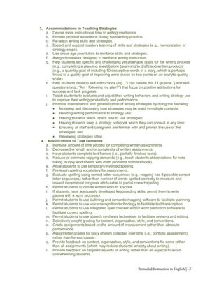 3. Accommodations in Teaching Strategies
a. Devote more instructional time to writing mechanics.
b. Provide physical assis...