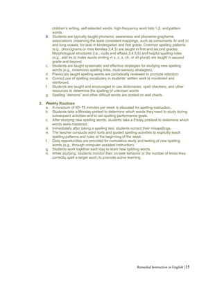children’s writing, self-selected words, high-frequency word lists 1,2, and pattern
words.
b. Students are typically taugh...