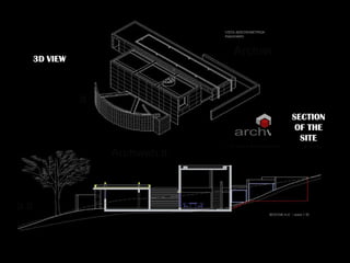 SECTION
OF THE
3D VIEW
OF THE
SITE
 