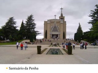  Santuário da Penha
 