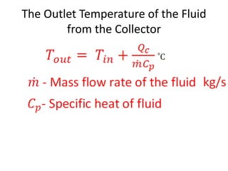 The Outlet Temperature of the Fluid
from the Collector
 