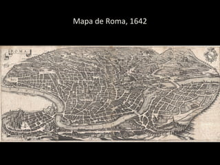 Mapa de Roma, 1642
 