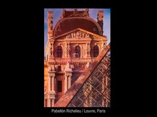Pabellón Richelieu / Louvre, París
 