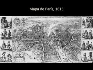 Mapa de París, 1615
 