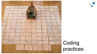 Coding
practices
 