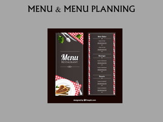 MENU & MENU PLANNING
 