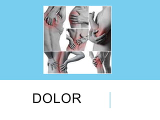 DOLOR
 