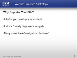 [object Object],[object Object],[object Object],[object Object],Website Structure & Strategy 