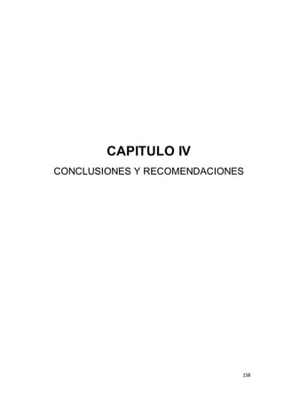 158
CAPITULO IV
CONCLUSIONES Y RECOMENDACIONES
 