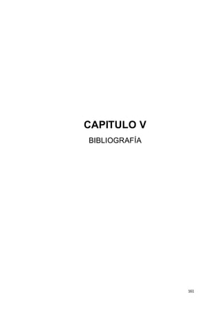161
CAPITULO V
BIBLIOGRAFÍA
 