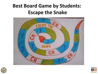 Best Board Game by Students:
Escape the Snake
 