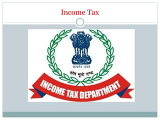 Income Tax
 