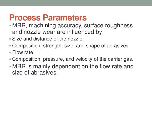 Abrasive Jet Machining (AJM)