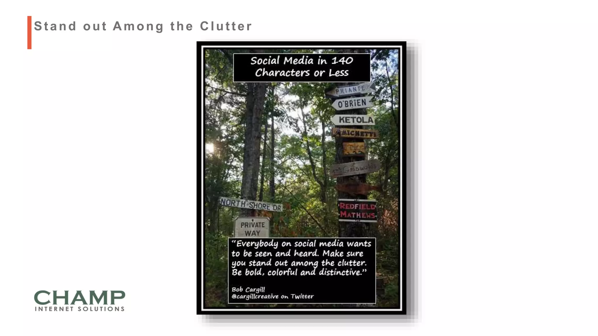 St and out A mong t he C lut t er
 