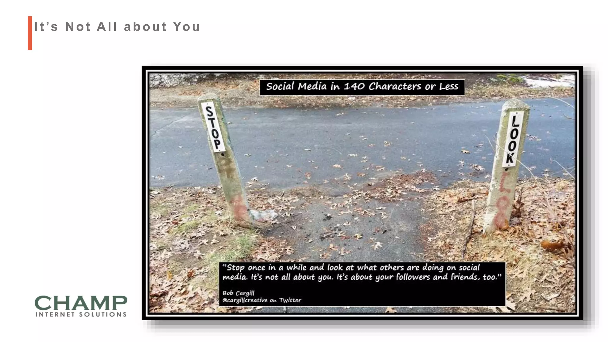 It ’s N ot A ll about You
 