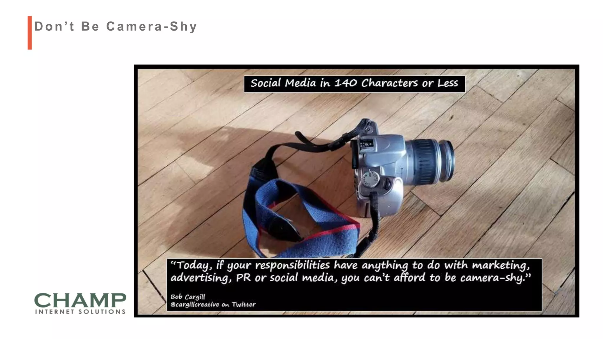 D on’t B e C amera - Shy
 