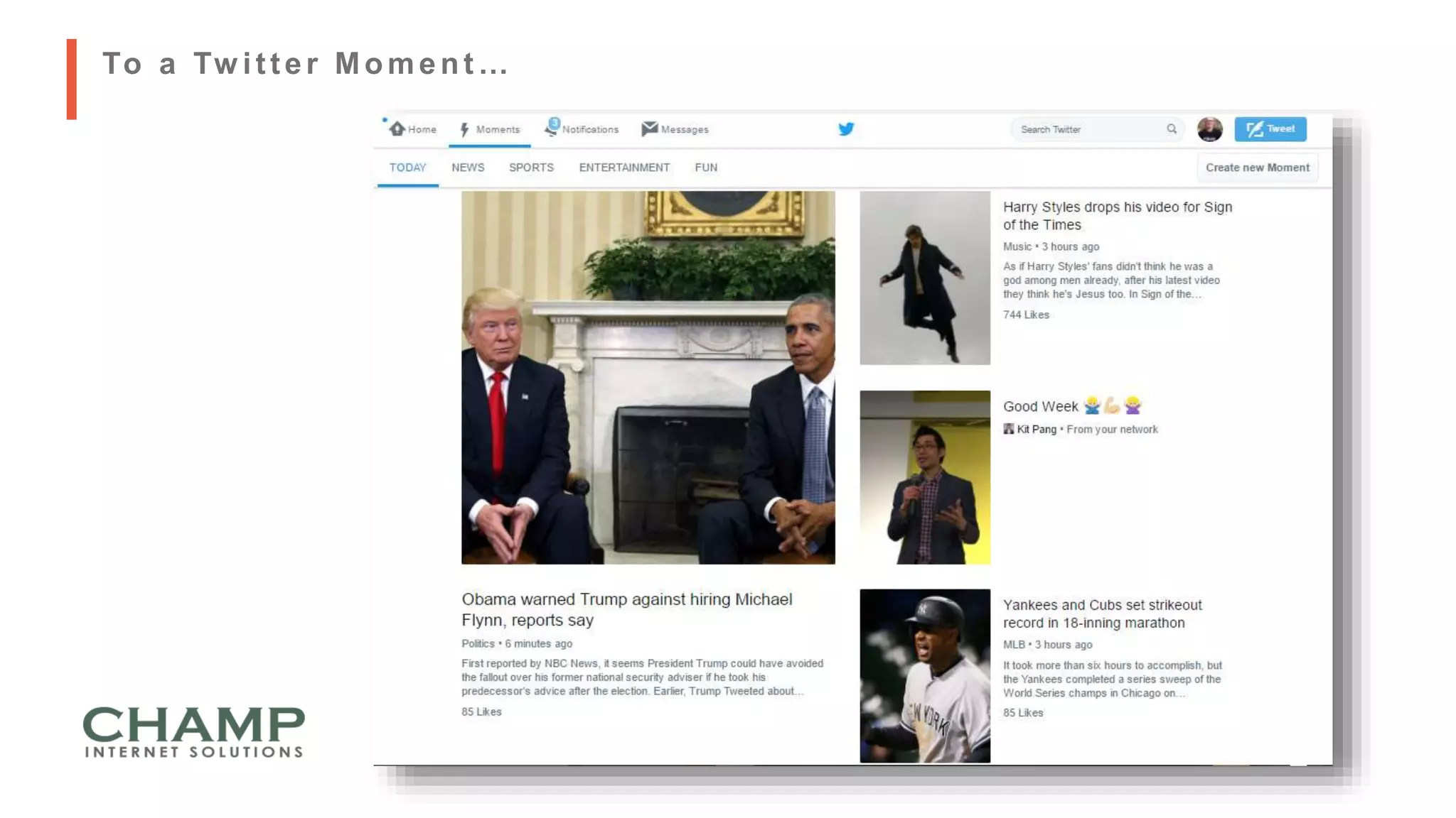 To a Tw itter Moment …
 
