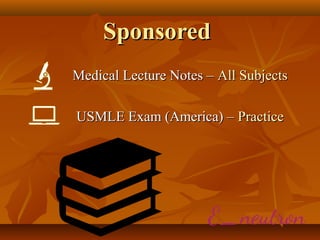 SponsoredSponsored
Medical Lecture Notes –Medical Lecture Notes – All SubjectsAll Subjects
USMLE Exam (America) –USMLE Exam (America) – PracticePractice
 