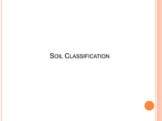 SOIL CLASSIFICATION
 