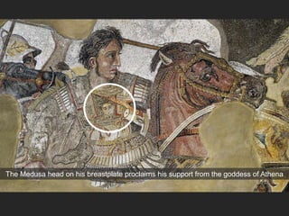The Medusa head on his breastplate proclaims his support from the goddess of Athena
 