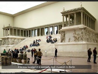 It is now located in a specially built museum in Berlin
Altar of Zeus, Pergamon, c. 175 BCE
Staatliche Museen, Berlin
 