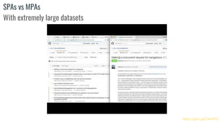 https://goo.gl/CahHPp
SPAs vs MPAs
With extremely large datasets
 