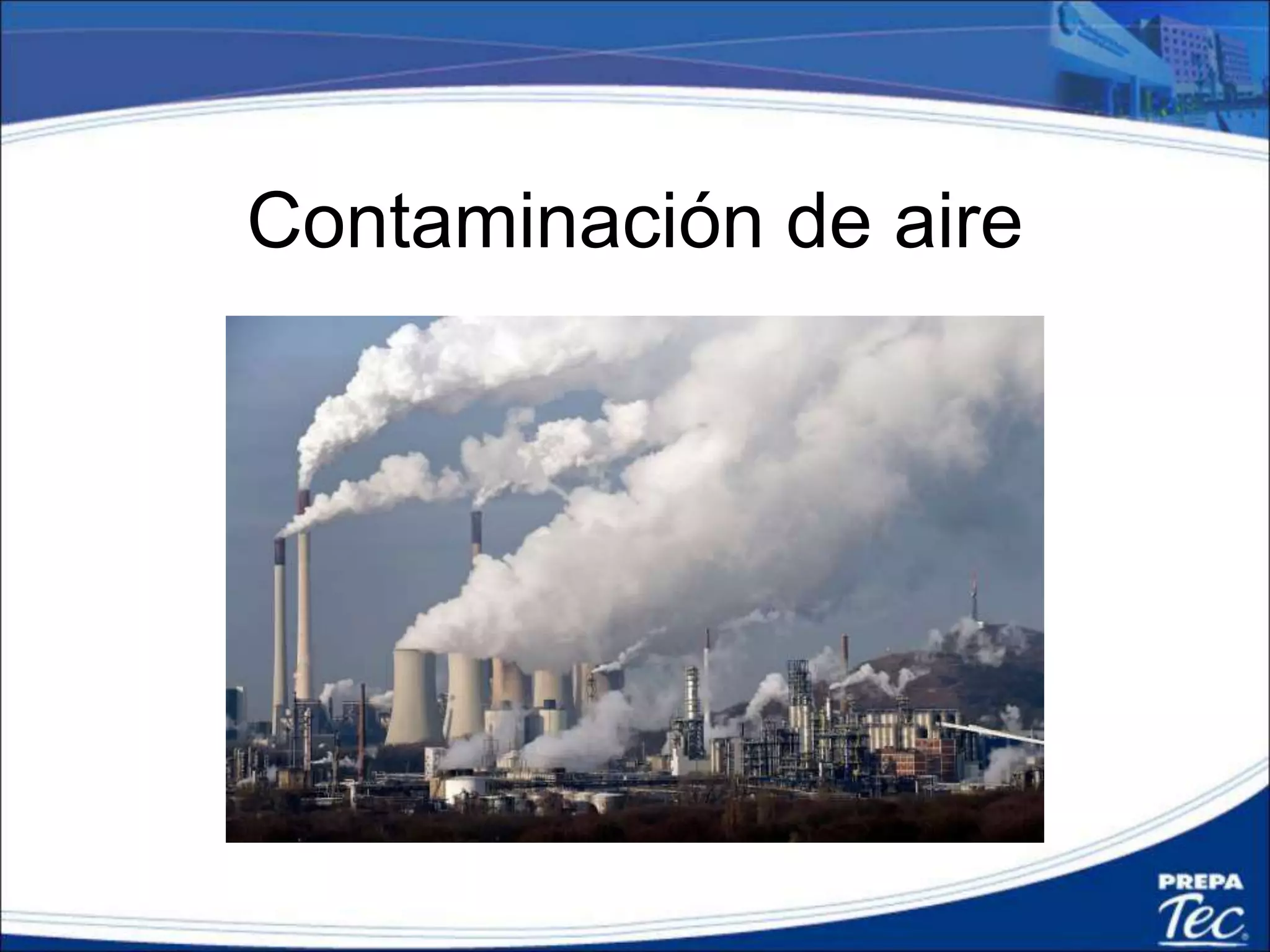 Contaminación de aire
 