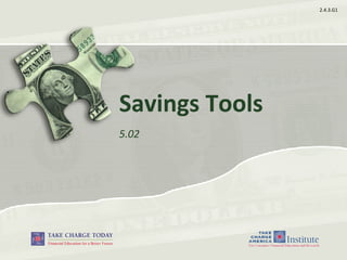 2.4.3.G1
Savings Tools
5.02
 