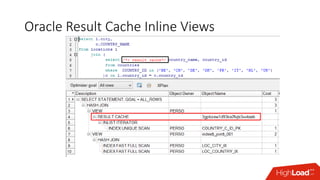 Oracle Result Cache Inline Views
 
