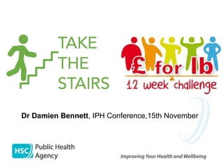 Dr Damien Bennett, IPH Conference,15th November
 