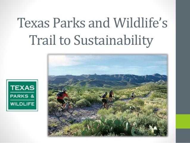 Texas Parks Wildlife S Trail To Sustainability