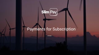Payments for Subscription
 
