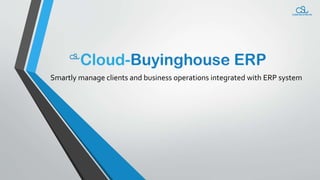 Smartly manage clients and business operations integrated with ERP system
 