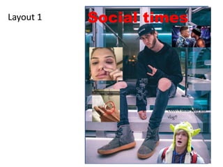 Layout 1 Social times
Oooo A dead body lets
vlog!!
 