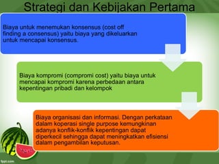 Strategi dan Kebijakan Pertama
 