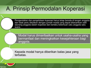 A. Prinsip Permodalan Koperasi
 