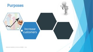 FRANCESCO MARMIROLI & NICOLA GUTIERREZ – 4^AM 6
Increase
customers
Teenagers
 
