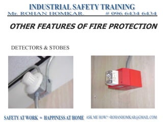 OTHER FEATURES OF FIRE PROTECTION
DETECTORS & STOBES
 