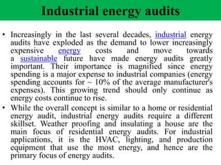 Areas covered under Thermal energy audit
• Thermal energy system :-
• Steam Generation Boilers
• Steam Audit and Conversat...