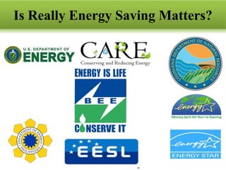 Is Really Energy Saving Matters?
 