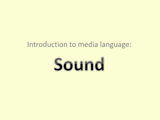 Introduction to media language:
 