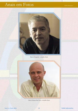 Ano 2 n. 3 set. 2018 12 TeMA informativo
Anais em Fotos TeMA informativo
Marcos Nogueira – conselho fiscal.
Edson Hansen Sant’Ana – conselho fiscal.
 
