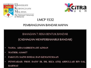 LMCP 1532
PEMBANGUNAN BANDAR MAPAN
 