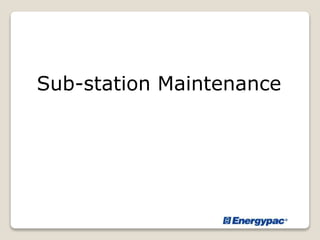 Sub-station Maintenance
 
