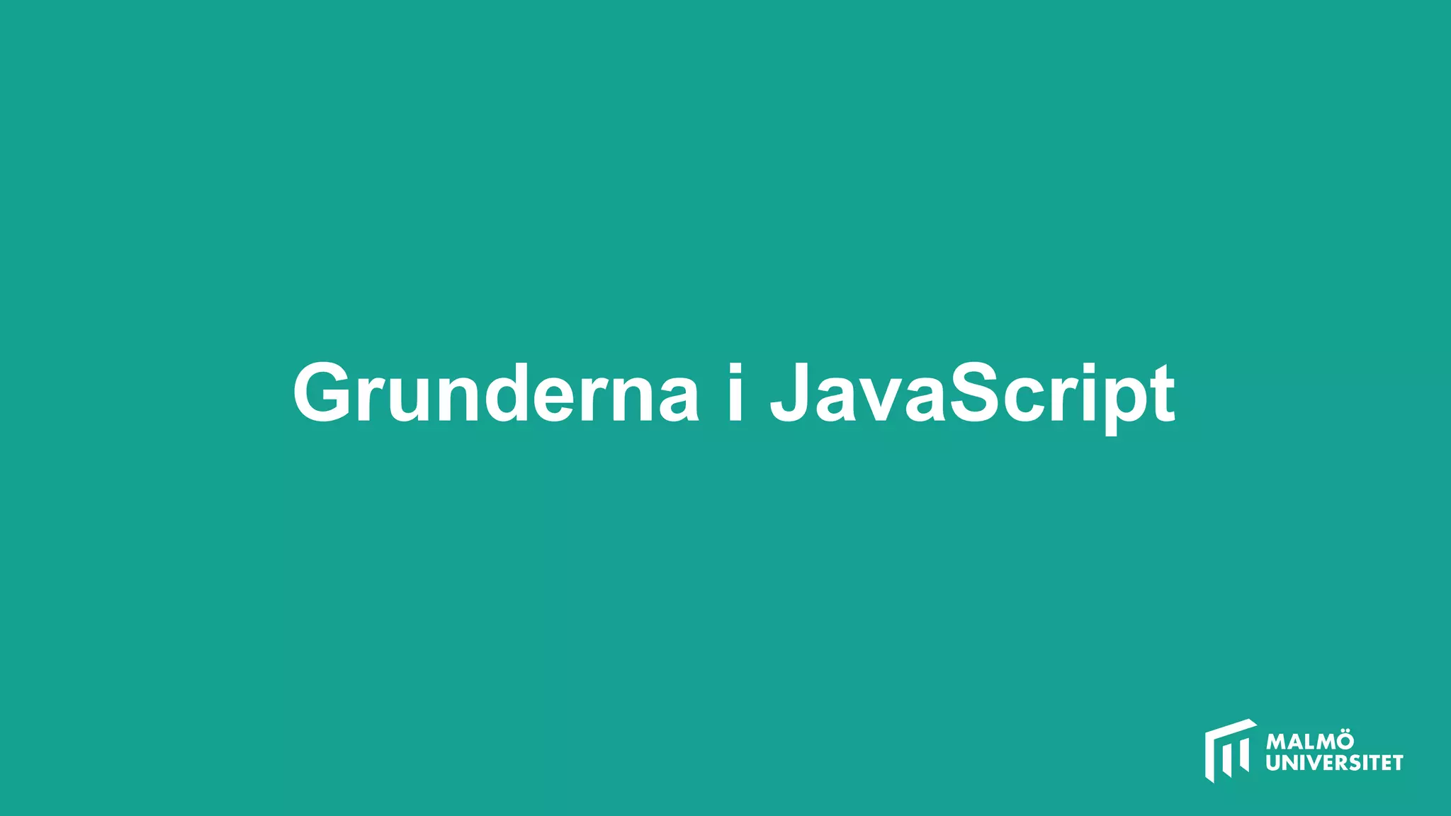 Grunderna i JavaScript
 