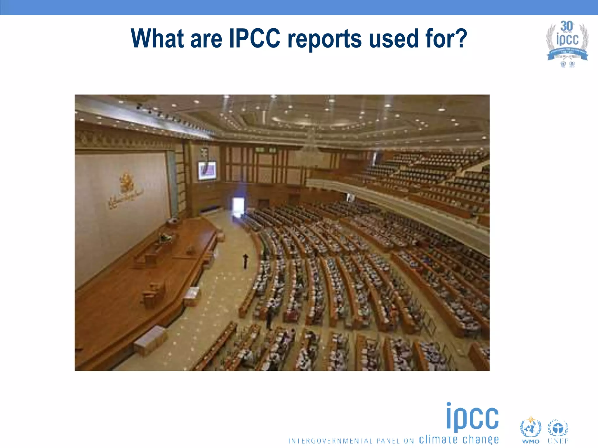 What are IPCC reports used for?
 