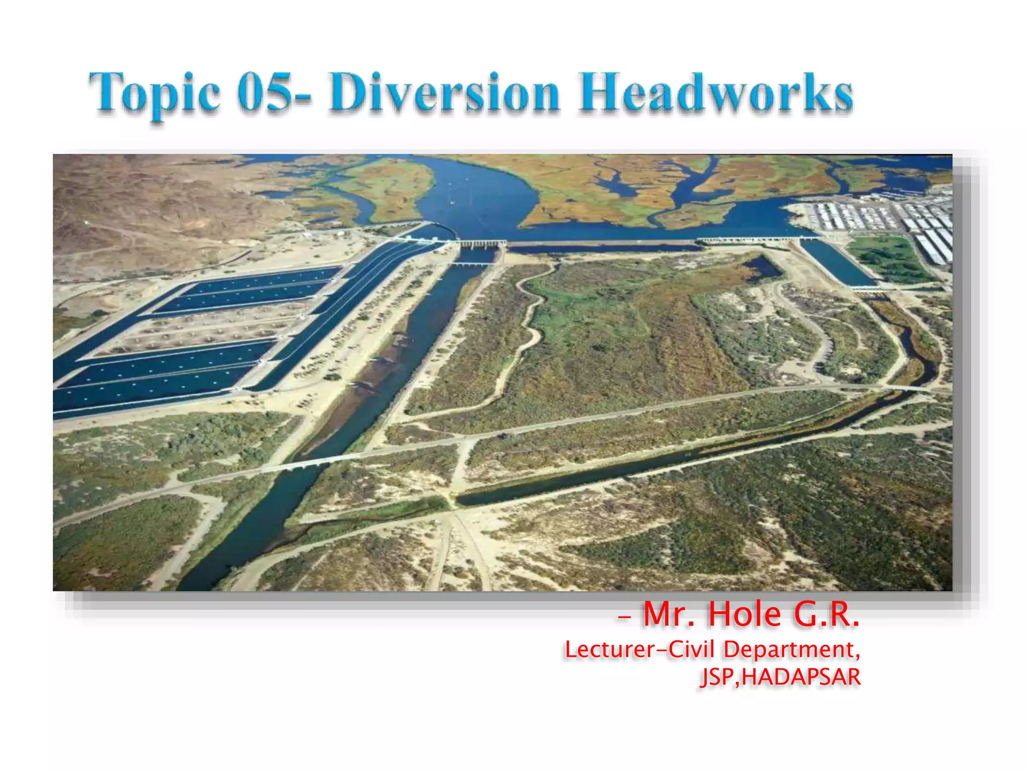 Diversion Headwork in Canal PPT